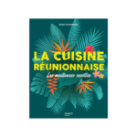 La cuisine réunionnaise